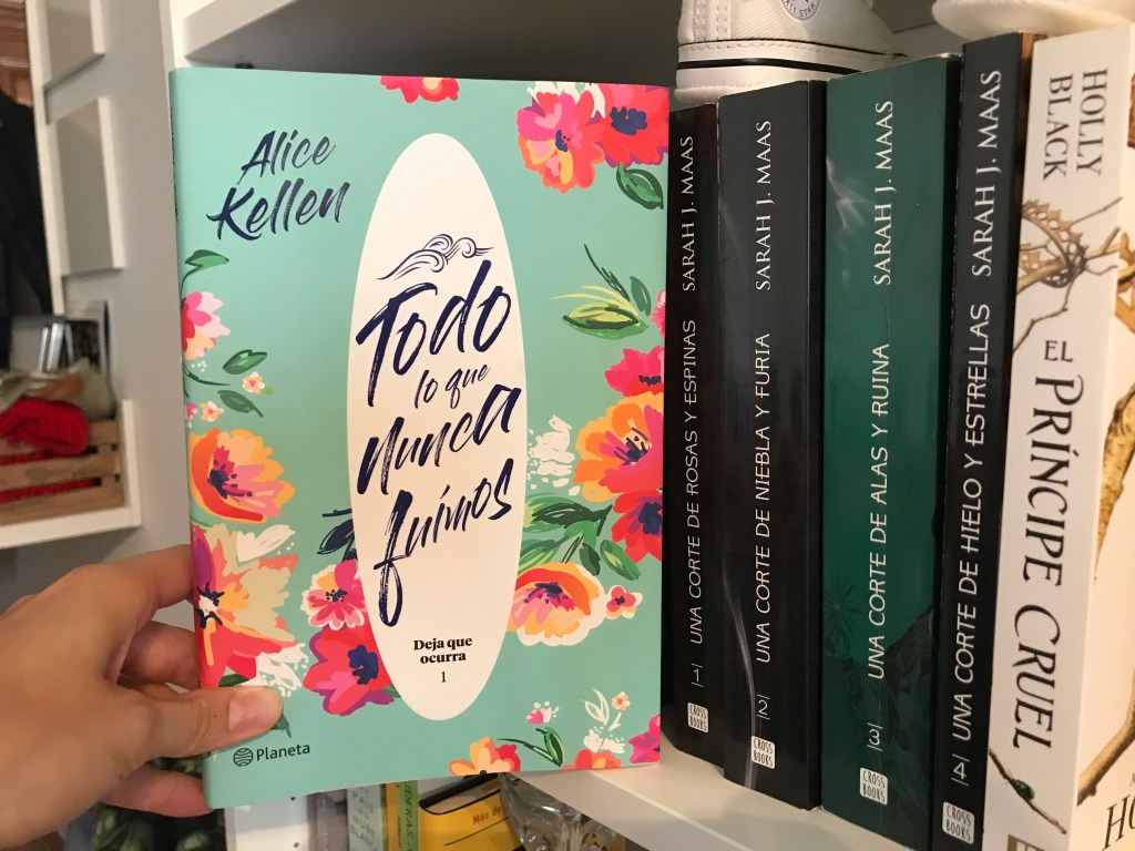 Todo lo que nunca fuimos- Alice&nbsp;Kellen